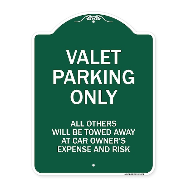 Valet Parking All Others Towed Away Car Owners Expense & Risk Alum Sign, 18" L, 24" H, GW-1824-9873